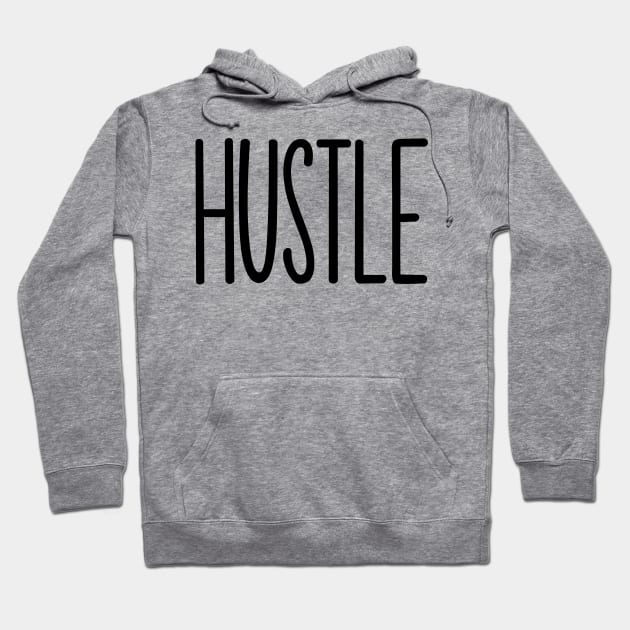 Hustle Hoodie by TkApparel